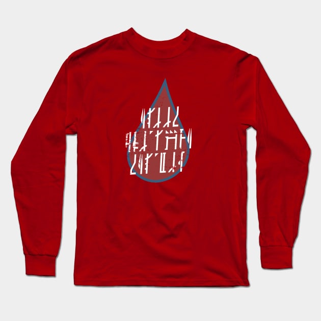 Family Is More Than Blood Long Sleeve T-Shirt by DemShirtsTho